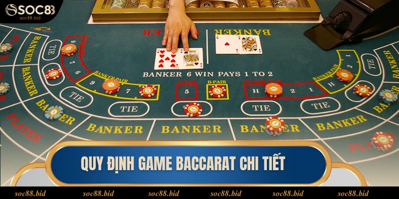 Baccarat Soc88 Quy định game Baccarat chi tiết