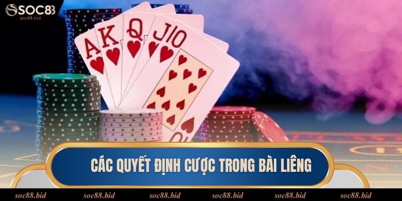 Cách Chơi Liêng - Chi Tiết Luật Chơi Game Bài Đỉnh Cao Các quyết định cược trong cách chơi liêng soc88