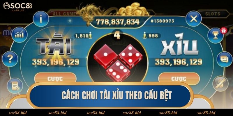 Cách Chơi Tài Xỉu Soc88 - Kinh Nghiệm Đổi Đời Phút Mốt Chia sẻ kinh nghiệm đánh cầu bệt hiệu quả cho tân binh