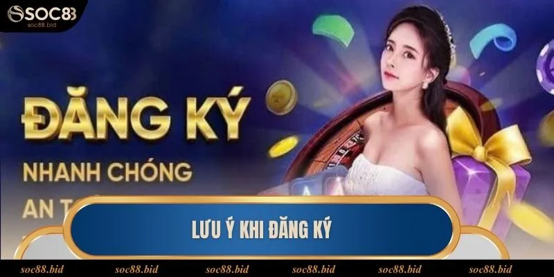 Đăng Ký Soc88 - Chỉ Điểm Cho Hội Viên Mới Tạo Tài Khoản Các điều cần lưu ý khi đăng ký Soc88