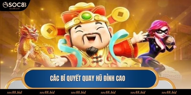 Nổ Hũ Cực Lớn - Cơ Hội Chinh Phục Kho Thưởng Khủng Các bí quyết quay hũ đỉnh cao giúp bạn chinh phục hũ lớn